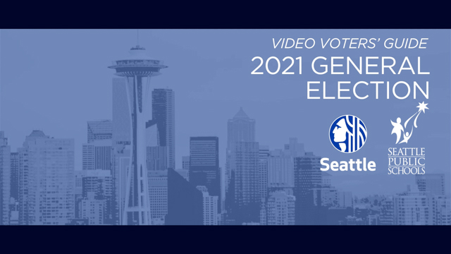 Video Voters’ Guide General Election 2021 - City of Seattle & Seattle Public Schools