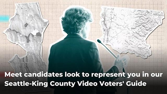 Seattle/King County 2026 Primary Election Video Voters' Guide