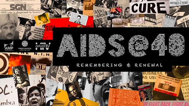 AIDS@40: Remembering & Renewal